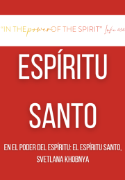 EN EL PODER DEL ESPÍRITU: EL ESPÍRITU SANTO (Khobnya)