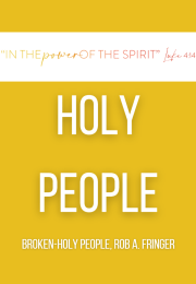 BROKEN-HOLY PEOPLE, Rob A. Fringer