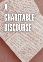 A Charitable Discourse