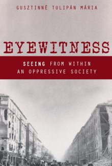 Eyewitness: Seeing from Within an Oppressive Society