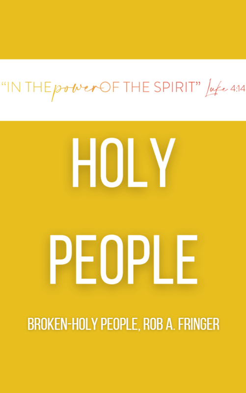 BROKEN-HOLY PEOPLE, Rob A. Fringer