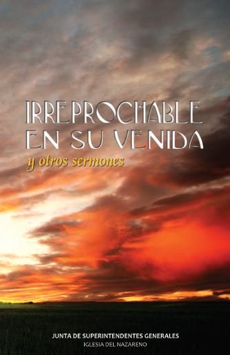Irreprochable en su venida y otros sermones